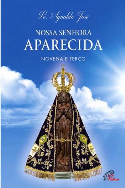 Nossa Senhora Aparecida: novena e terço